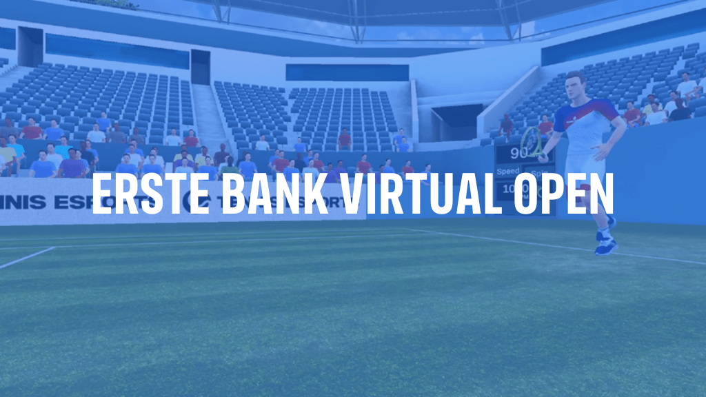 Tennis Esports Erste Bank Virtual Open Finals VIENNA - First VR Tennis  Tournament in Europe 